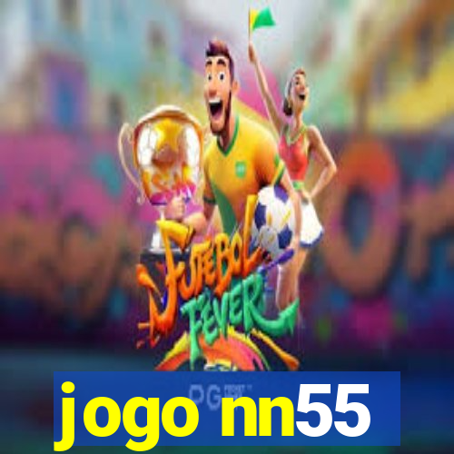 jogo nn55